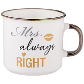 Кружка "mrs. always right" 280 мл 260-969 Кружка "mrs. always right" 280 мл 260-969